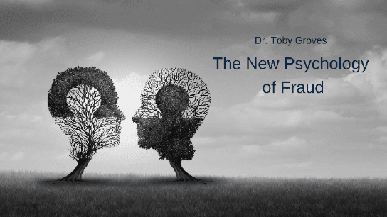 The New Psychology of Fraud