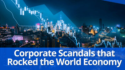Podcast - Corporate Scandals that Rocked the World Economy